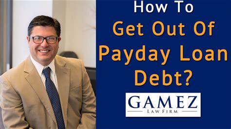 How Can I Get Out Of Payday Loan Debt